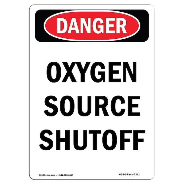 Safety Sign, OSHA Danger, 5" Height, Oxygen Source Shutoff, Portrait, 10PK